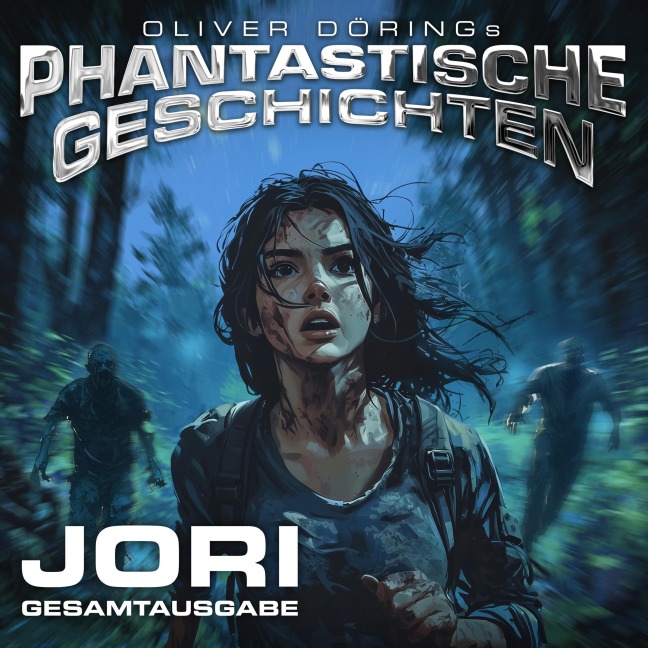 Phantastische Geschichten, Jori - Gesamtausgabe - Oliver Döring