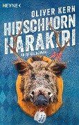 Cover-Bild zum Titel 'Hirschhornharakiri' von 'Oliver Kern'