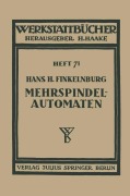 Cover-Bild zum Titel 'Die wirtschaftliche Verwendung von Mehrspindelautomaten' von 'Hans H. Finkelnburg'
