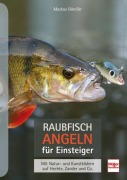 Cover-Bild zum Titel 'Raubfischangeln für Einsteiger' von 'Markus Bötefür'