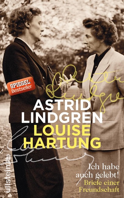 Ich habe auch gelebt! - Astrid Lindgren, Louise Hartung