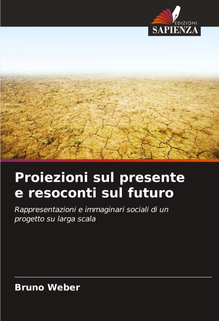Proiezioni sul presente e resoconti sul futuro - Bruno Weber
