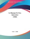 Le Roman De Don Quichotte (1884) - Emile Gebhart