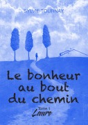 Cover-Bild zum Titel 'Le bonheur au bout du chemin' von 'Sylvie Tournay'