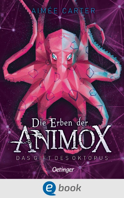 Die Erben der Animox 2. Das Gift des Oktopus - Aimée Carter