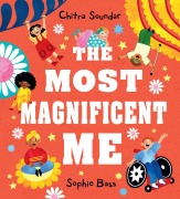 Cover-Bild zum Titel 'The Most Magnificent Me' von 'Chitra Soundar'