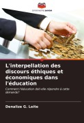 Cover-Bild zum Titel 'L'interpellation des discours éthiques et économiques dans l'éducation' von 'Denalize G. Leite'