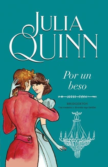 Bridgerton 7 - Por Un Beso - Julia Quinn