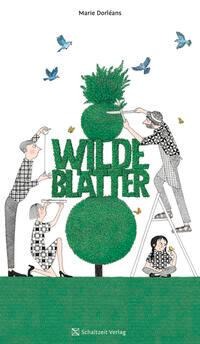 Wilde Blätter - Marie Dorléans