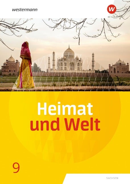 Heimat und Welt 9. Schulbuch. Sachsen - Kerstin Bräuer, Susanne Markert, Bärbel Schönherr, Simone Reutemann, Ute Liebmann