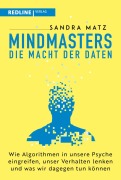 Cover-Bild zum Titel 'Mindmasters - Die Macht der Daten' von 'Sandra Matz'