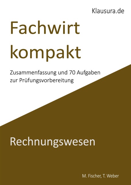 Fachwirt kompakt Rechnungswesen - Michael Fischer, Thomas Weber