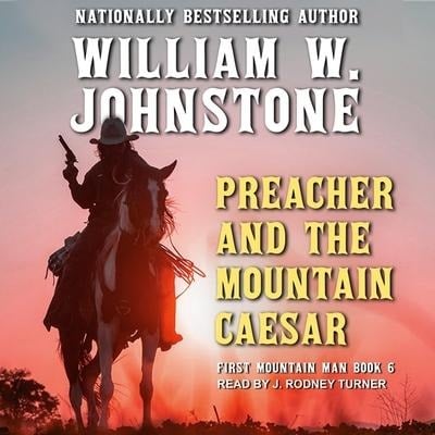 Preacher and the Mountain Caesar Lib/E - William W. Johnstone