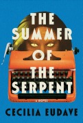 Cover-Bild zum Titel 'The Summer of the Serpent' von 'Cecilia Eudave'