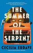 Cover-Bild zum Titel 'The Summer of the Serpent' von 'Cecilia Eudave'