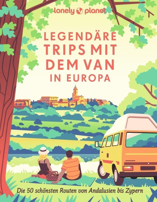 LONELY PLANET Bildband Legendäre Trips mit dem Van in Europa - LONELY PLANET Deutschland