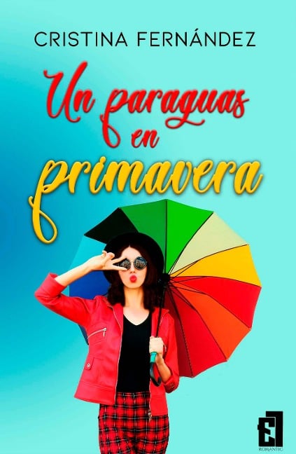 Un paraguas en primavera - Cristina Fernández