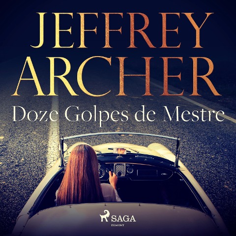 Doze Golpes de Mestre - Jeffrey Archer