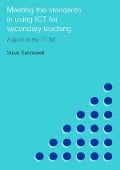 Cover-Bild zum Titel 'Meeting the Standards in Using ICT for Secondary Teaching' von 'Steve Kennewell'