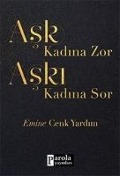 Cover-Bild zum Titel 'Ask Kadina Zor Aski Kadina Sor' von 'Emine Cenk Yardim'