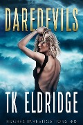 Cover-Bild zum Titel 'Daredevils (Hughes Investigations, #1)' von 'Tk Eldridge'