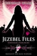 Cover-Bild zum Titel 'Jezebel Files - Todesengel lügen nicht' von 'Deborah Wilde'