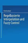 Regelbasierte Interpolation und Fuzzy Control - 