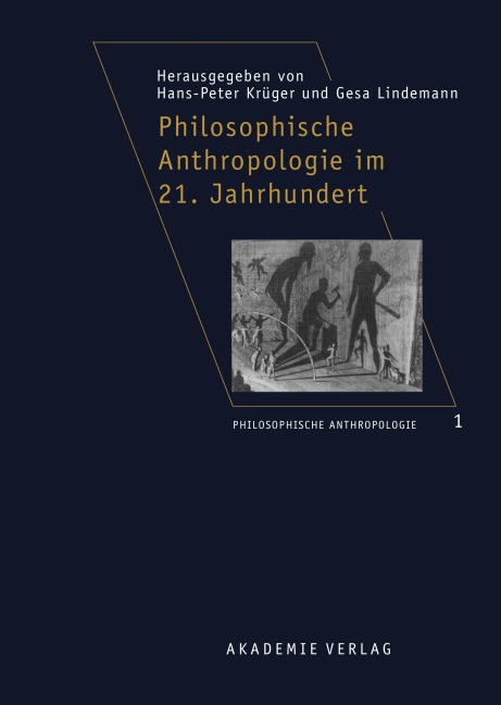Philosophische Anthropologie im 21. Jahrhundert - 