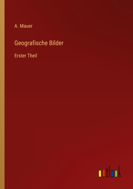 Geografische Bilder - A. Mauer