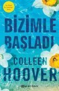 Cover-Bild zum Titel 'Bizimle Basladi' von 'Colleen Hoover'