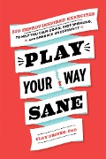 Cover-Bild zum Titel 'Play Your Way Sane' von 'Clay Drinko'