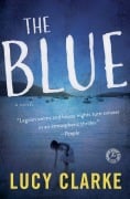Cover-Bild zum Titel 'The Blue' von 'Lucy Clarke'