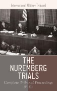 Cover-Bild zum Titel 'The Nuremberg Trials: Complete Tribunal Proceedings (V. 11)' von 'nternational Military Tribunal'