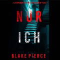 Cover-Bild zum Titel 'Nur ich (Ein Cami Lark FBI-Spannungsthriller - Buch 1)' von 'Blake Pierce'