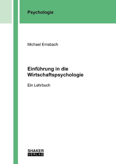 Einführung in die Wirtschaftspsychologie - Michael Emsbach