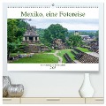Mexiko, eine Fotoreise (hochwertiger Premium Wandkalender 2025 DIN A2 quer), Kunstdruck in Hochglanz - Birgit Seifert