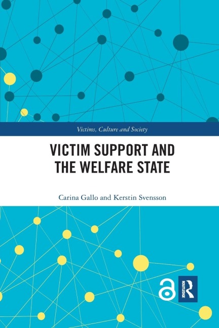Victim Support and the Welfare State - Carina Gallo, Kerstin Svensson