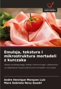 Cover-Bild zum Titel 'Emulsja, tekstura i mikrostruktura mortadeli z kurczaka' von 'Andre Henrique Marques Luiz, Mara Gabriela Novy Quadri'