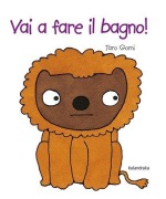Cover-Bild zum Titel 'Vai a fare il bagno!' von 'Taro Gomi'