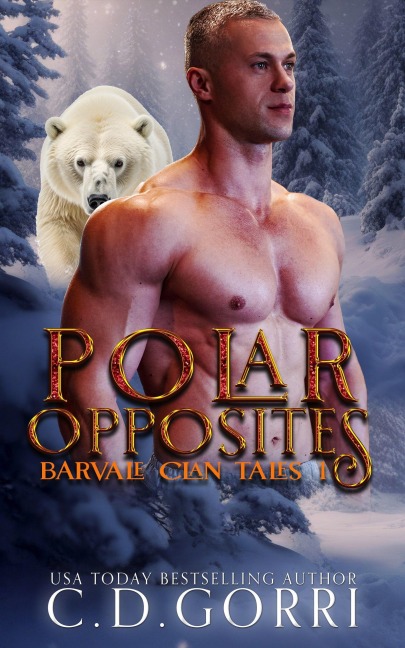 Polar Opposites (The Barvale Clan Tales, #1) - C. D. Gorri