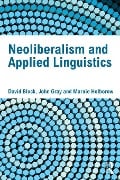 Cover-Bild zum Titel 'Neoliberalism and Applied Linguistics' von 'David Block, John Gray, Marnie Holborow'