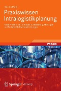 Praxiswissen Intralogistikplanung - Heinrich Martin