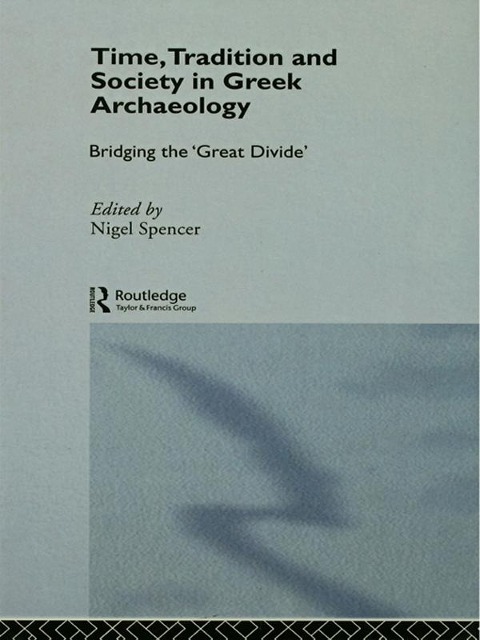 Time, Tradition and Society in Greek Archaeology - 