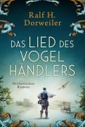 Cover-Bild zum Titel 'Das Lied des Vogelhändlers' von 'Ralf H. Dorweiler'