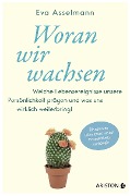 Cover-Bild zum Titel 'Woran wir wachsen' von 'Eva Asselmann, Martina Pahr'
