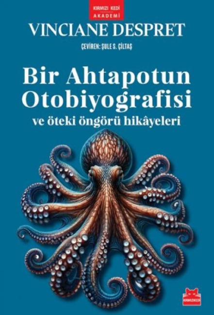 Bir Ahtapotun Otobiyografisi ve Öteki Öngörü Hikayeleri - Vinciane Despert