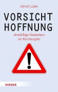 Cover-Bild zum Titel 'Vorsicht Hoffnung!' von 'Ulrich Lüke'