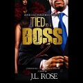 Cover-Bild zum Titel 'Tied to a Boss 2 Lib/E' von 'J. L. Rose'