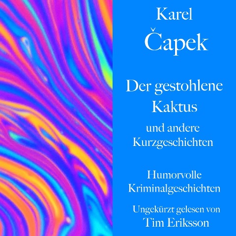 Karel ¿apek: Der gestohlene Kaktus und andere Kurzgeschichten - Karel ¿Apek