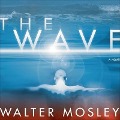 Cover-Bild zum Titel 'The Wave Lib/E' von 'Walter Mosley'